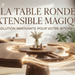 table ronde extensible magique